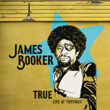 James Booker: True - Live At Tipitina's, 04/25/78