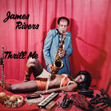 James Rivers: Thrill Me
