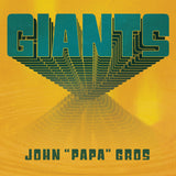 John "Papa" Gros: Giants