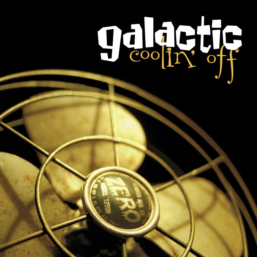 Galactic <br><em>Coolin Off</em><br>25th Anniversary Deluxe Edition