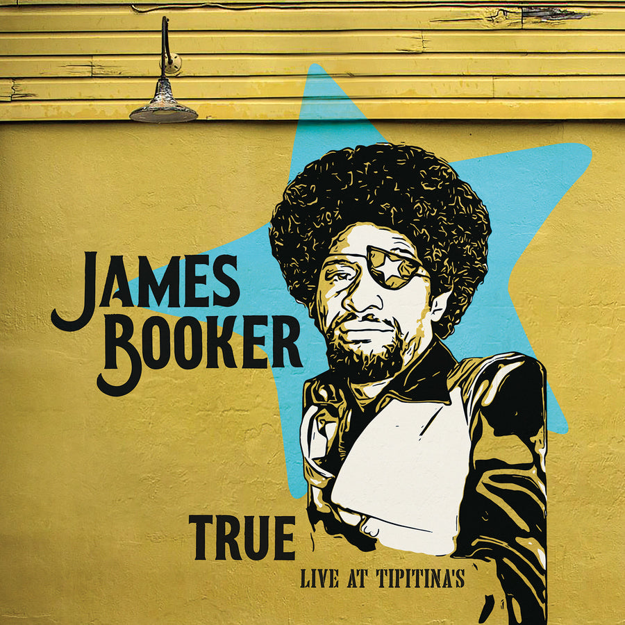James Booker<br><em>True<br>Live At Tipitinas - 04/25/78</em>